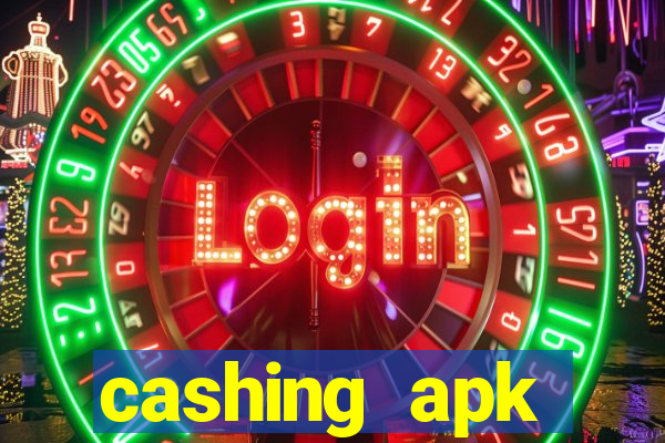 cashing apk dinheiro infinito